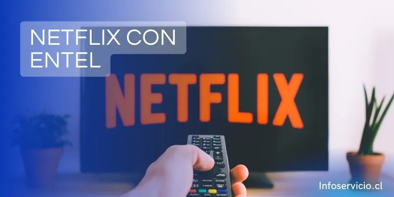 Contratar Netflix con Entel