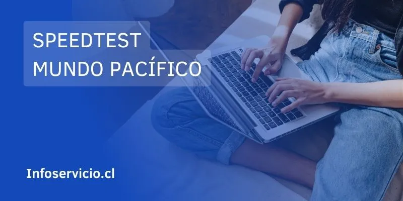 Test de velocidad mundo Pacífico